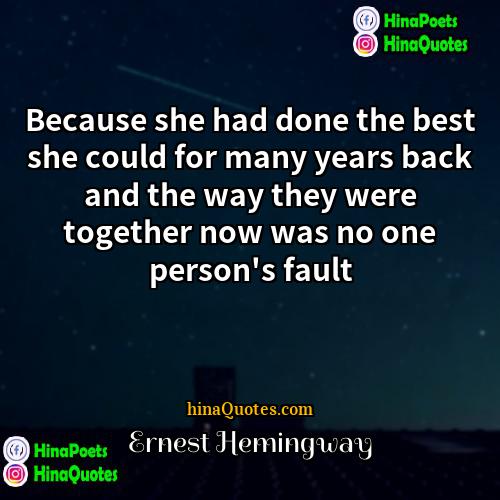 Ernest Hemingway Quotes | Because she had done the best she